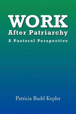 bokomslag Work After Patriarchy