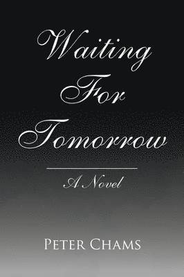 Peter Chams - Waiting for Tomorrow, Häftad