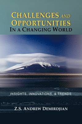 Challenges and Opportunities in a Changing World 1