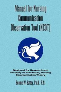 bokomslag Manual for Nursing Communication Observation Tool (Ncot)