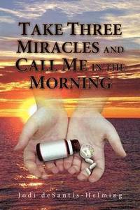 bokomslag Take Three Miracles and Call Me in the Morning