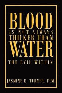 bokomslag Blood Is Not Always Thicker Than Water