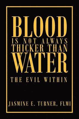 Blood Is Not Always Thicker Than Water 1