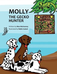 bokomslag Molly The Gecko Hunter