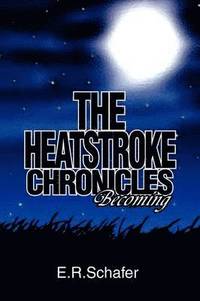 bokomslag The Heatstroke Chronicles