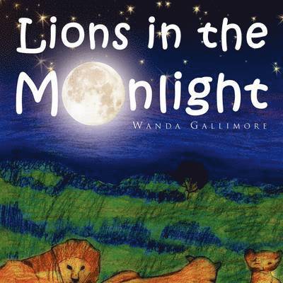 Lions in the Moonlight 1