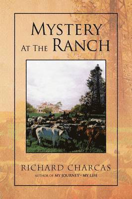 Richard Charcas - Mystery at the Ranch, Inbunden
