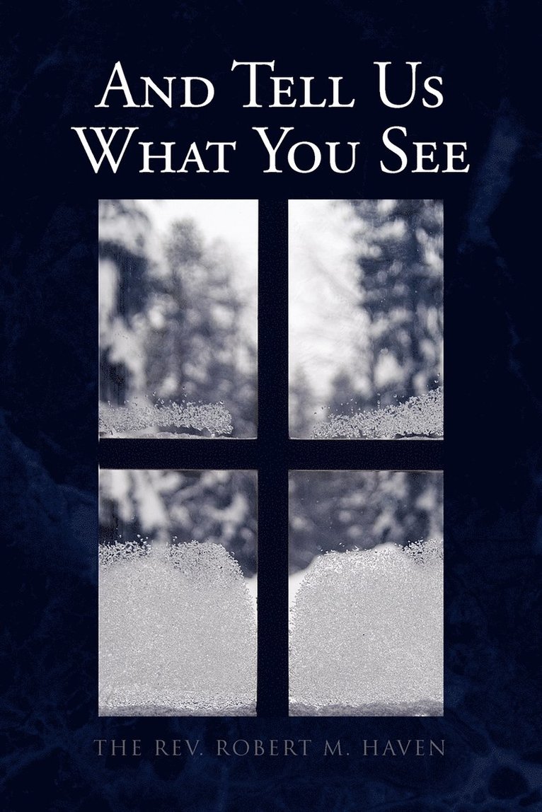 And Tell Us What You See 1