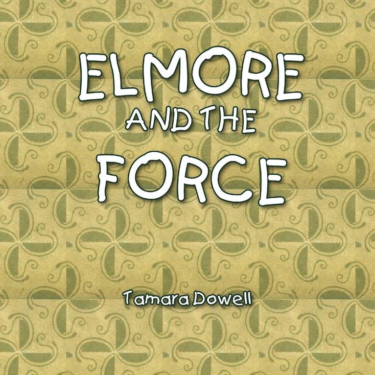 Elmore and the Force 1