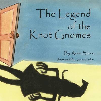 Anne Stone - Legend of the Knot Gnomes, Häftad