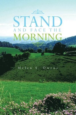 Stand and Face the Morning 1