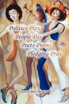 bokomslag Politics Play People Pay Poets Proms Pledging Pray