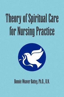 bokomslag Theory of Spiritual Care for Nursing Practice