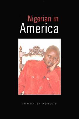 Emmanuel Adetula - Nigerian in America, Häftad