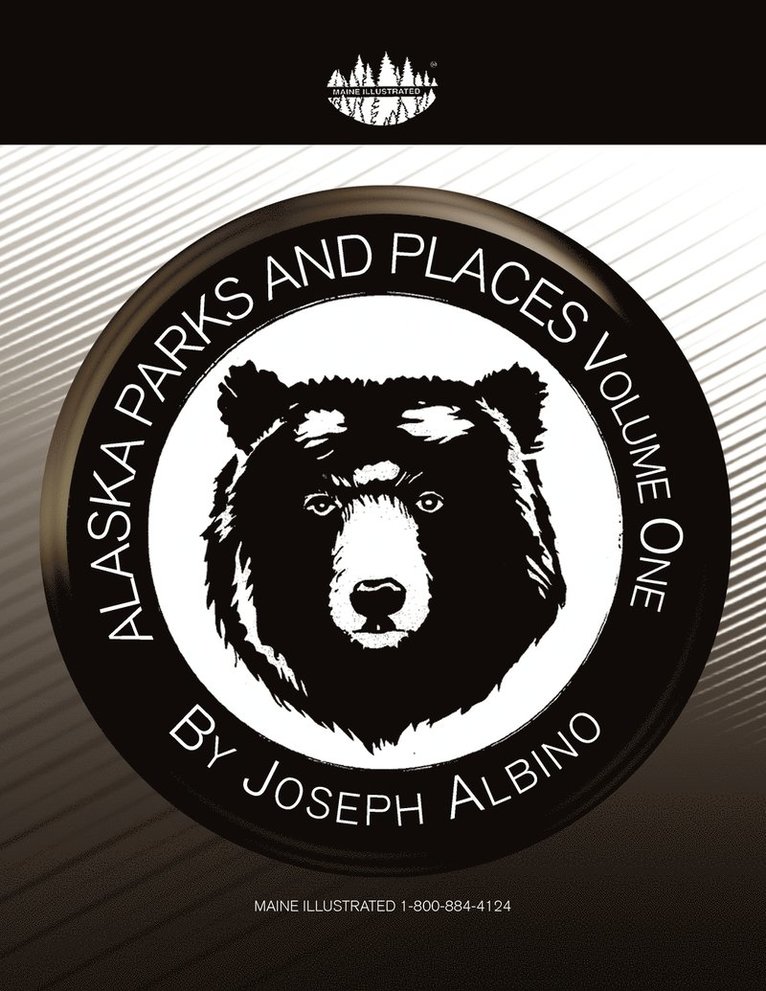 Alaska Parks and Places Volume One 1