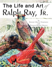 bokomslag Life and Art of Ralph Ray, Jr.