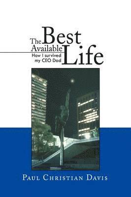 The Best Available Life 1