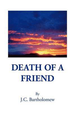 Death of a Friend 1