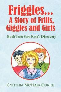 bokomslag Friggles... a Story of Frills, Giggles and Girls