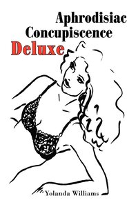 bokomslag Aphrodisiac Concupiscence Deluxe