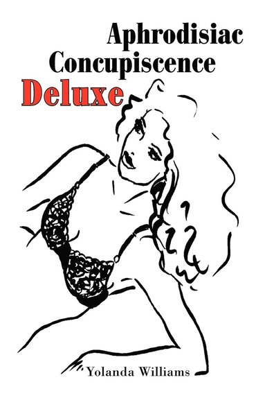 bokomslag Aphrodisiac Concupiscence Deluxe