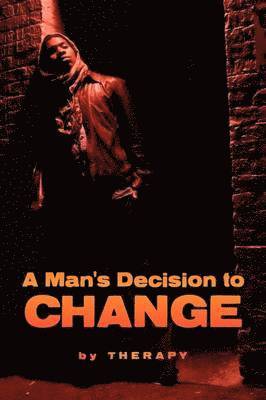 A Man's Decision to Change 1