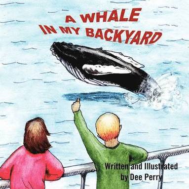 bokomslag Whale in My Backyard