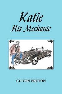 bokomslag Katie His Mechanic