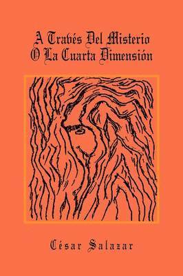bokomslag Traves del Misterio O La Cuarta Dimension