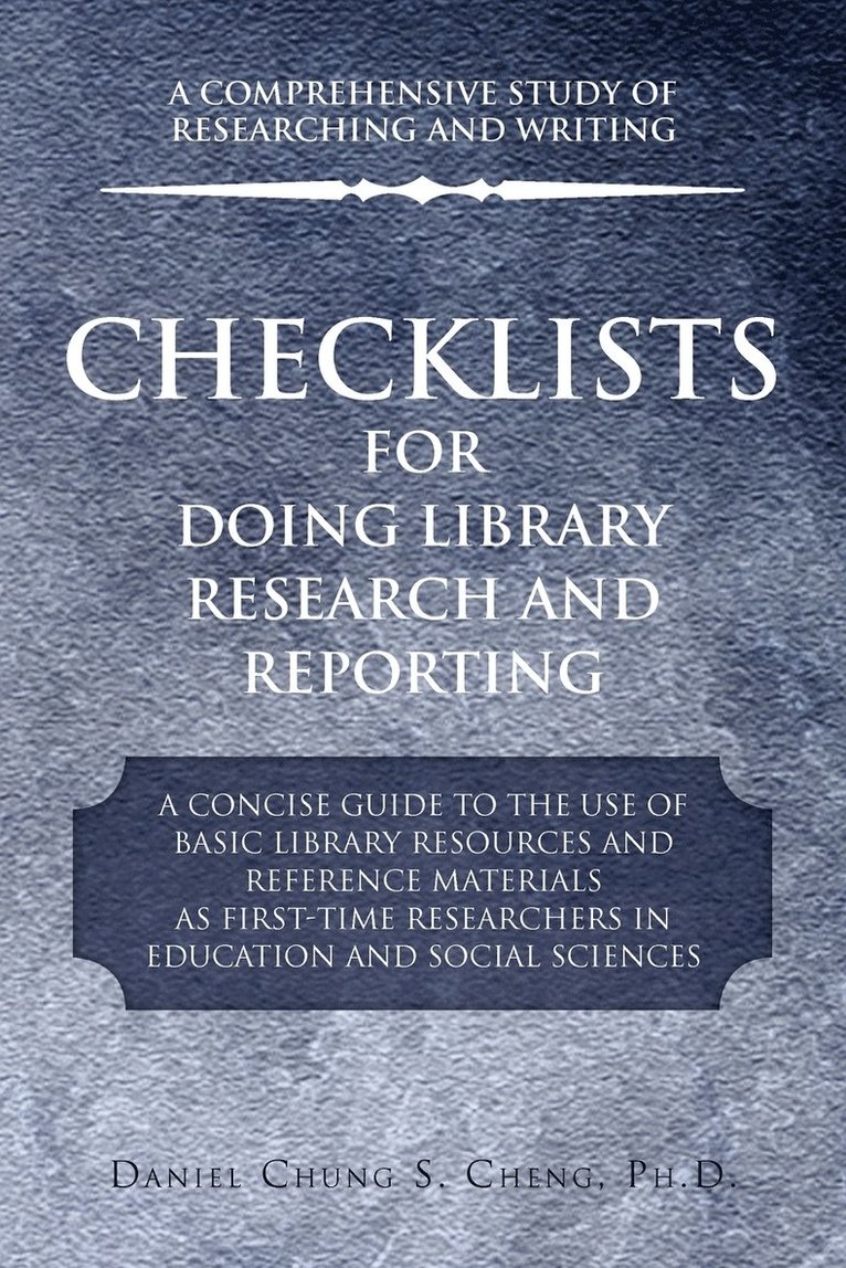 Checklists for Doing Library Research and Reporting 1