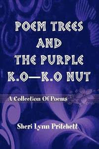 bokomslag Poem Trees and the Purple K.O-K.O Nut
