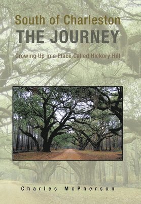 Charles McPherson - South of Charleston the Journey, Inbunden