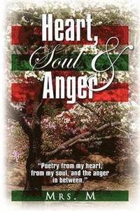 bokomslag Heart, Soul & Anger