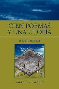 bokomslag Cien Poemas y Una Utopia
