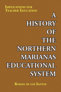 bokomslag A History of the Northern Marianas Educational System