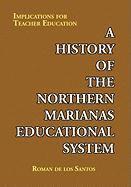 Roman De Los Santos, Roman de los Santos - History of the Northern Marianas Educational System, Inbunden