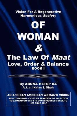 Vision For Regenerative Harmonious Society OF WOMAN & The Law Of Maat 1