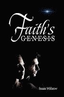 Susan Withrow - Faith's Genesis, Inbunden