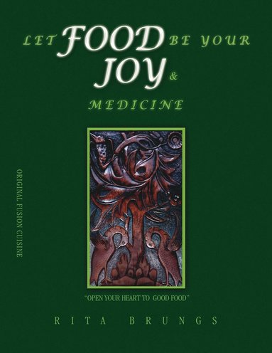 bokomslag Let Food Be Your Joy & Medicine