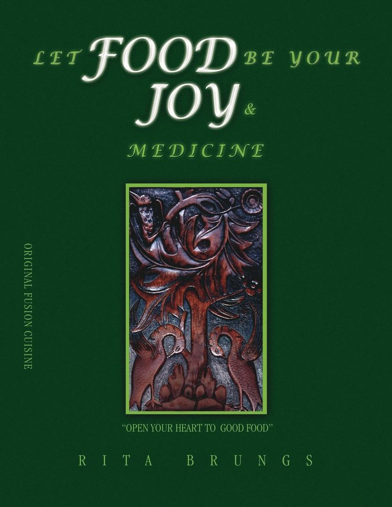 Let Food Be Your Joy & Medicine 1