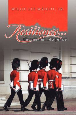 Willie Lee Wright Jr, Jr. Wright, Willie Lee, Willie Lee Jr. Wright - Resilience..., Häftad