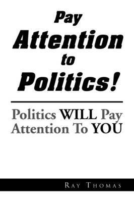 Pay Attention to Politics! 1