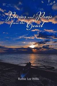 bokomslag Poems and Prose from the Heart