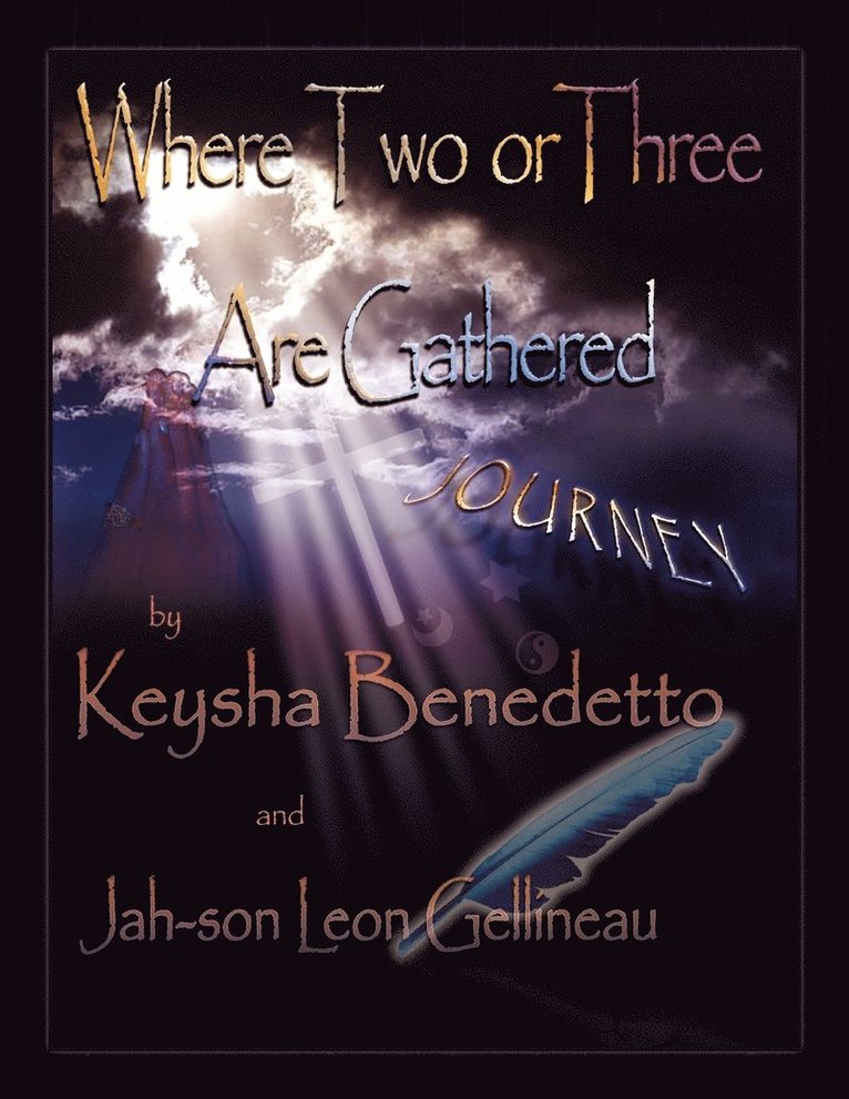 Keysha Benedetto - Where Two or Three Are Gathered..., Häftad
