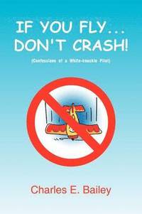 bokomslag If You Fly... Don't Crash!
