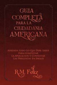 bokomslag Guia Completa Para La Ciudadania Americana