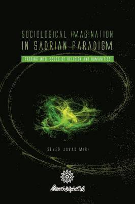 bokomslag Sociological Imagination in Sadrian Paradigm