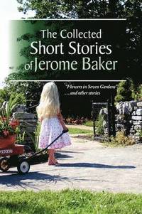 bokomslag The Collected Short Stories of Jerome Baker