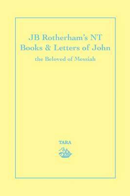 bokomslag Jb Rotherham's NT Book & Letters of John