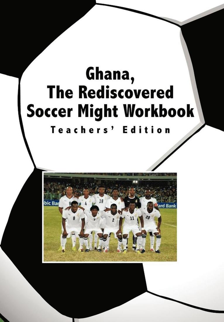 Ghana, The Rediscovered Soccer Might Workbook 1